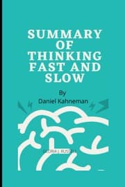 Thinking Fast and Slow by Daniel Kahneman
